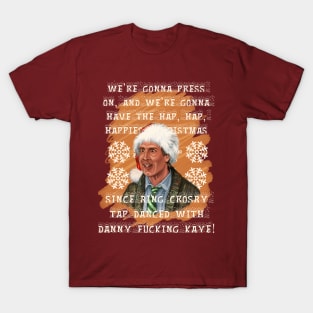 We’re gonna have the Hap, Hap, Happiest Christmas… T-Shirt